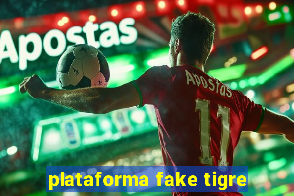 plataforma fake tigre